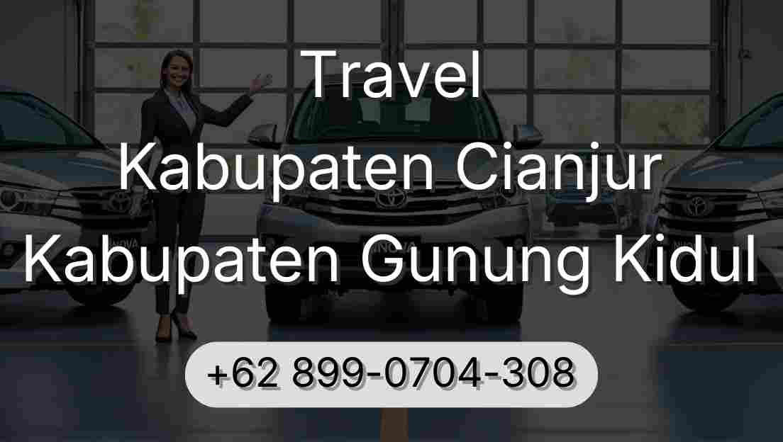 Travel Kabupaten Cianjur Kabupaten Gunung Kidul