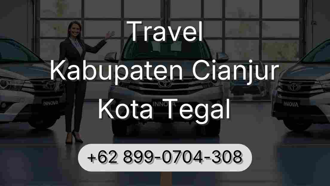 Travel Kabupaten Cianjur Kota Tegal