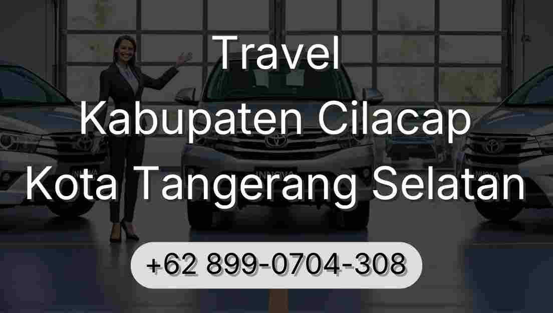 Travel Kabupaten Cilacap Kota Tangerang Selatan