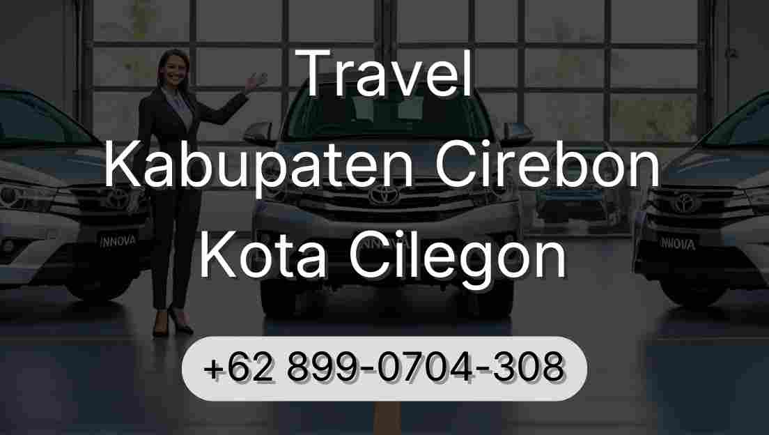 Travel Kabupaten Cirebon Kota Cilegon