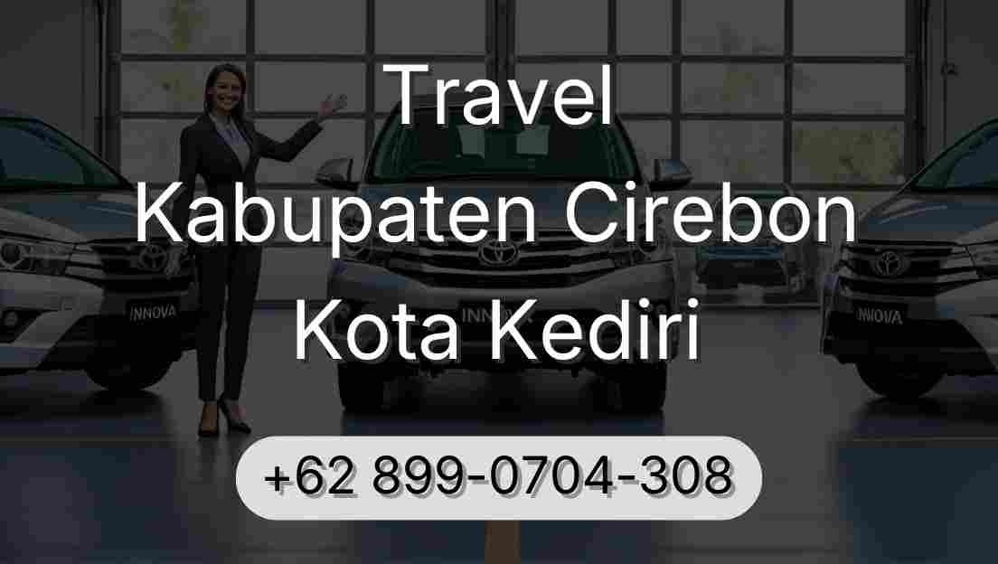 Travel Kabupaten Cirebon Kota Kediri
