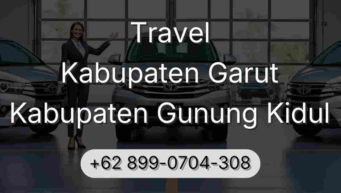 Travel Kabupaten Garut Kabupaten Gunung Kidul
