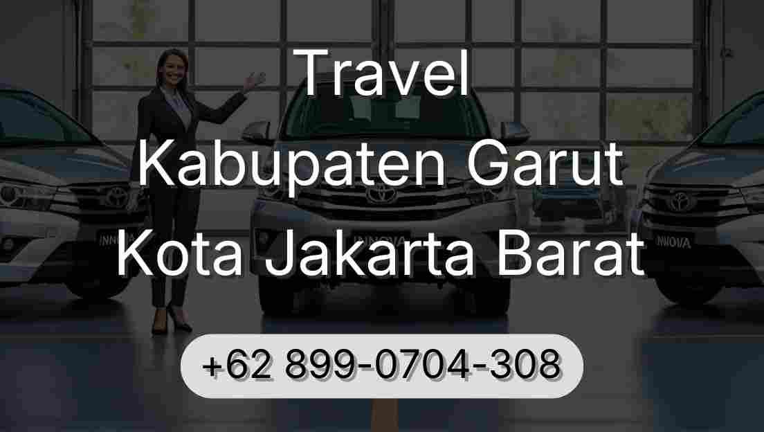Travel Kabupaten Garut Kota Jakarta Barat