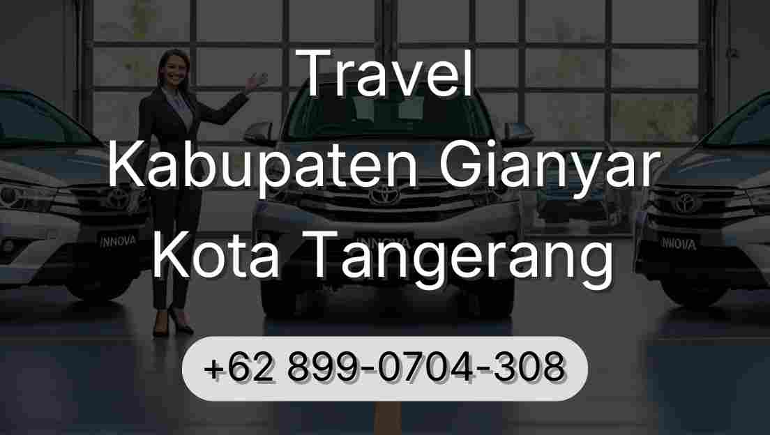 Travel Kabupaten Gianyar Kota Tangerang