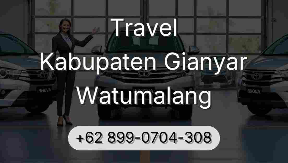 Travel Kabupaten Gianyar Watumalang