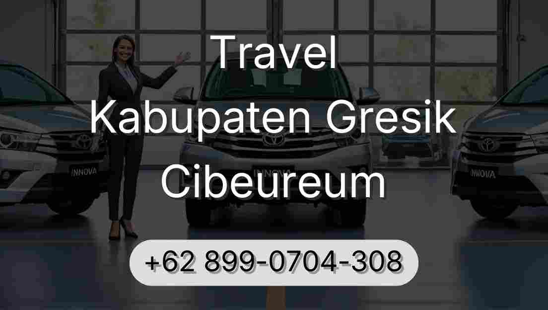 Travel Kabupaten Gresik Cibeureum