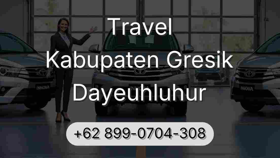 Travel Kabupaten Gresik Dayeuhluhur