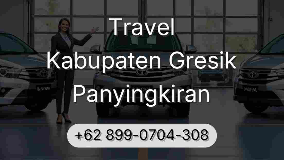 Travel Kabupaten Gresik Panyingkiran