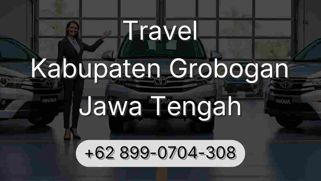 Travel Kabupaten Grobogan Jawa Tengah