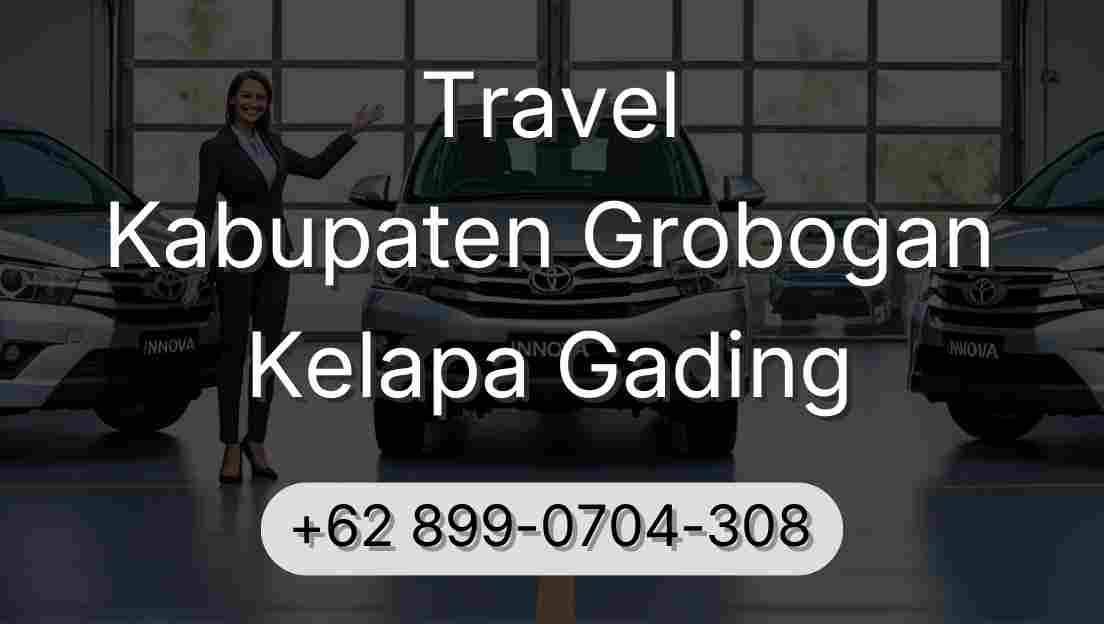 Travel Kabupaten Grobogan Kelapa Gading