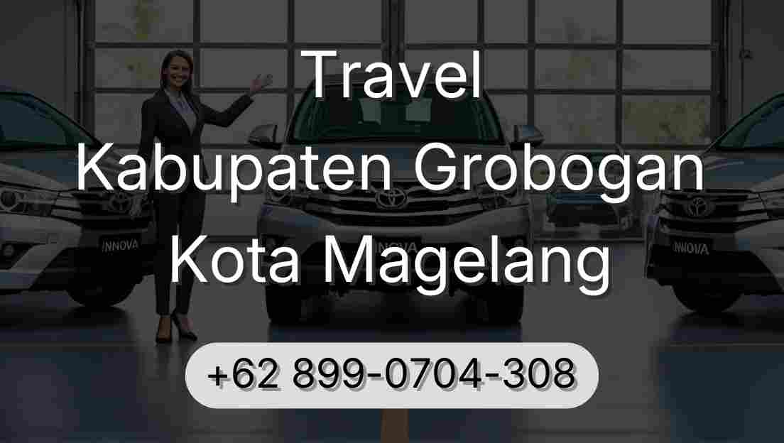 Travel Kabupaten Grobogan Kota Magelang