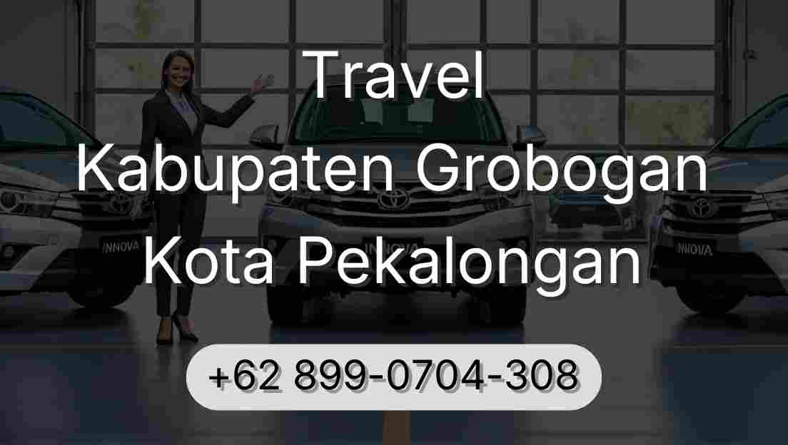 Travel Kabupaten Grobogan Kota Pekalongan