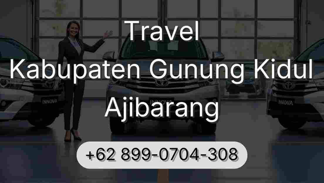 Travel Kabupaten Gunung Kidul Ajibarang