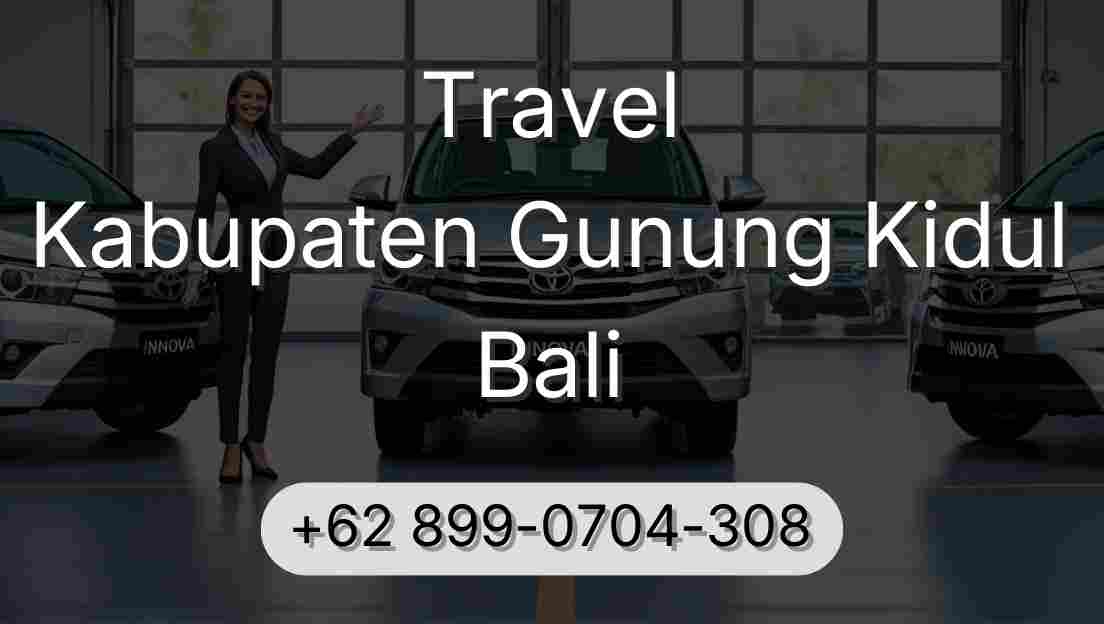 Travel Kabupaten Gunung Kidul Bali