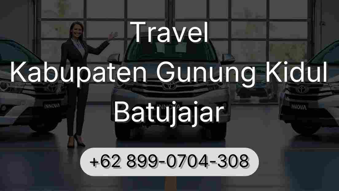 Travel Kabupaten Gunung Kidul Batujajar
