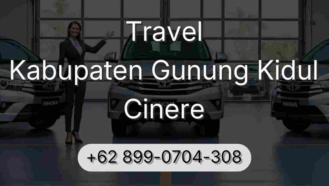 Travel Kabupaten Gunung Kidul Cinere