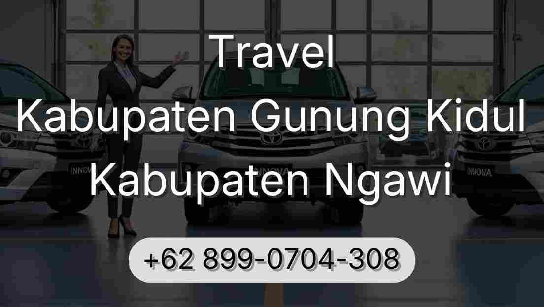 Travel Kabupaten Gunung Kidul Kabupaten Ngawi