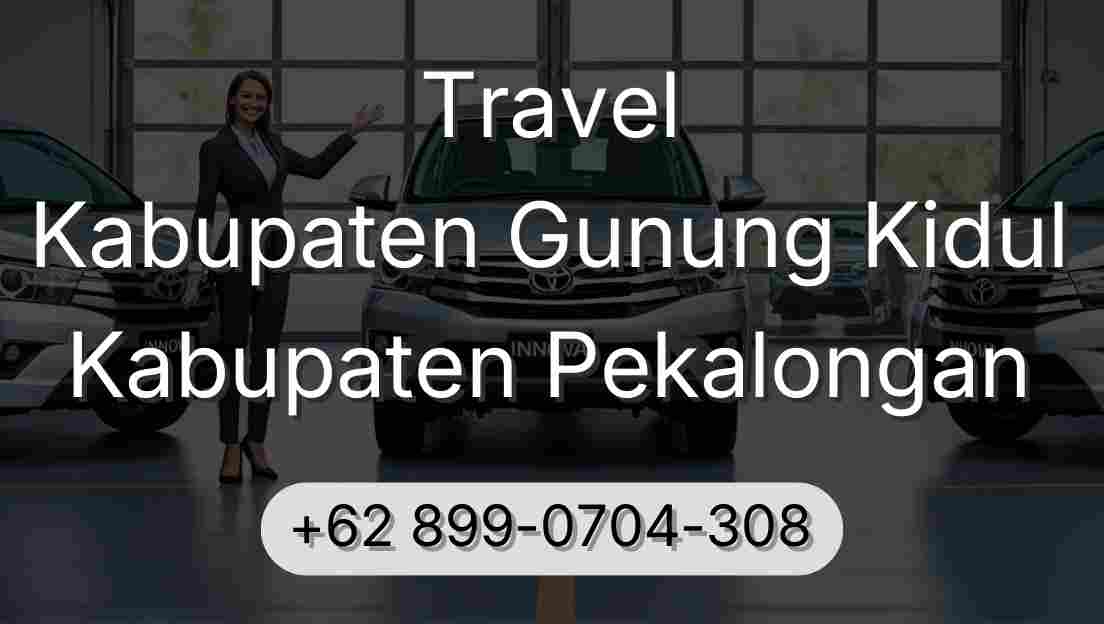 Travel Kabupaten Gunung Kidul Kabupaten Pekalongan
