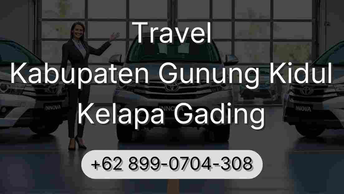 Travel Kabupaten Gunung Kidul Kelapa Gading