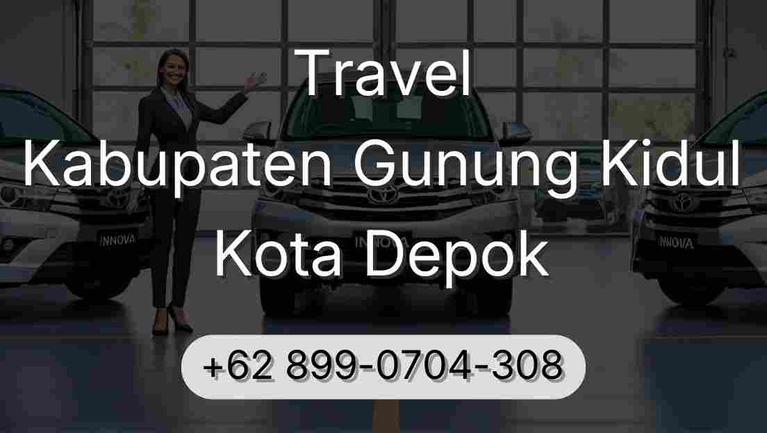 Travel Kabupaten Gunung Kidul Kota Depok