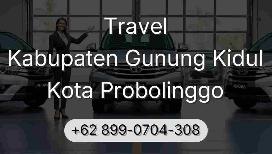 Travel Kabupaten Gunung Kidul Kota Probolinggo