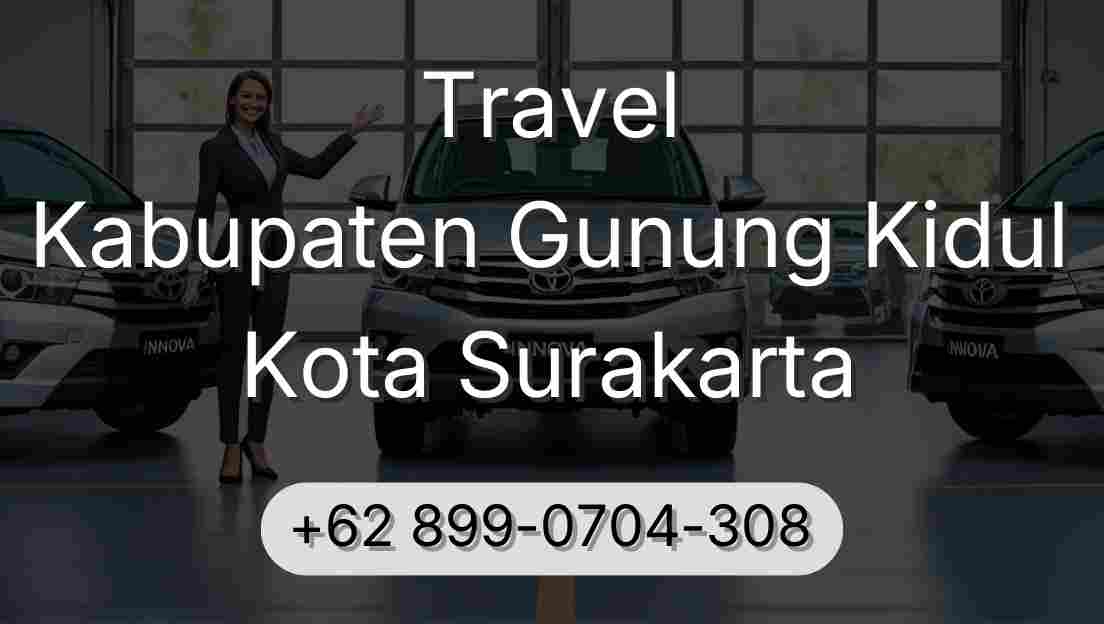 Travel Kabupaten Gunung Kidul Kota Surakarta