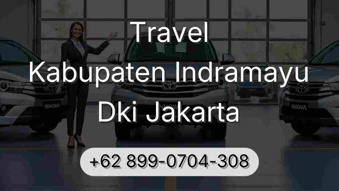 Travel Kabupaten Indramayu Dki Jakarta