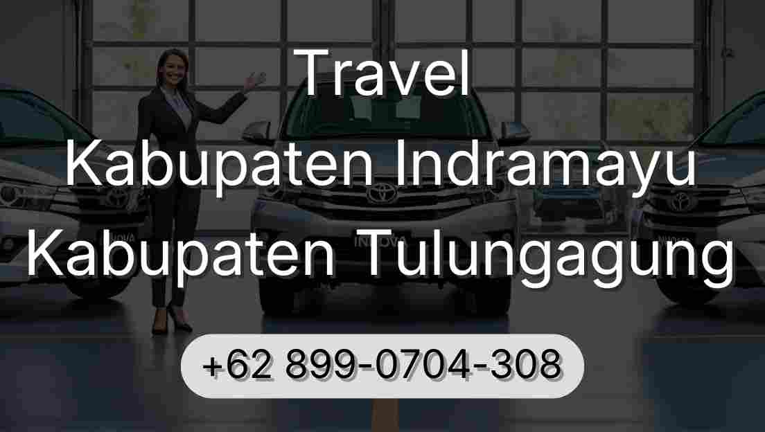 Travel Kabupaten Indramayu Kabupaten Tulungagung