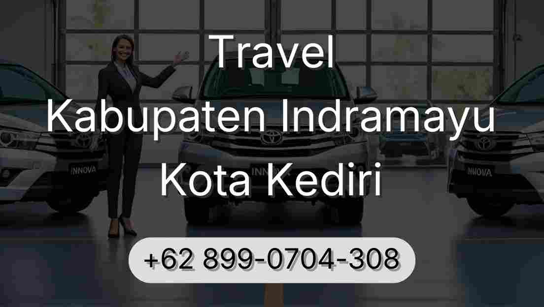 Travel Kabupaten Indramayu Kota Kediri