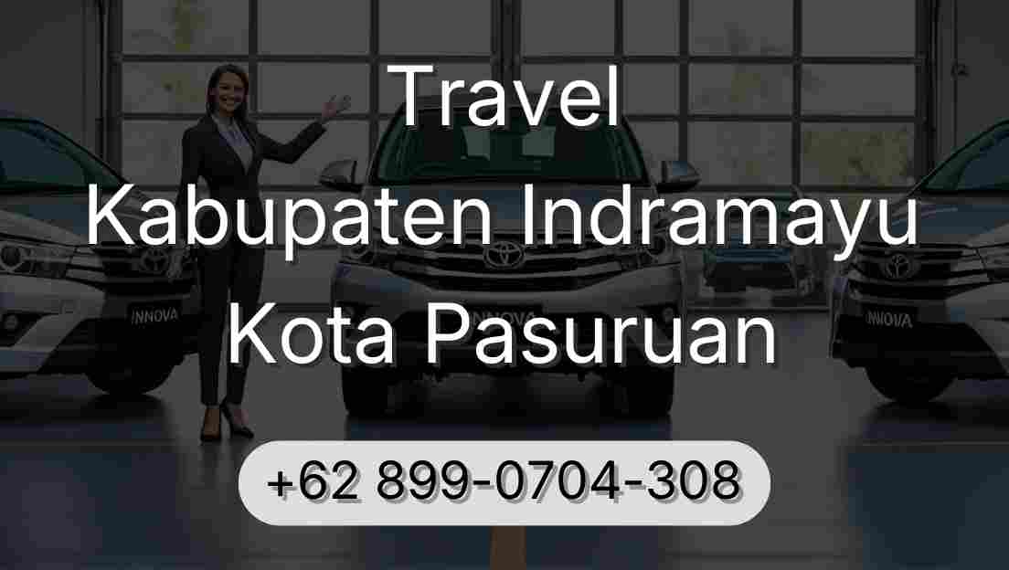 Travel Kabupaten Indramayu Kota Pasuruan