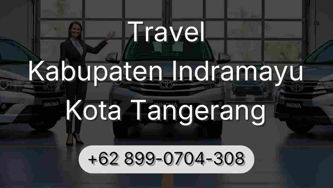 Travel Kabupaten Indramayu Kota Tangerang