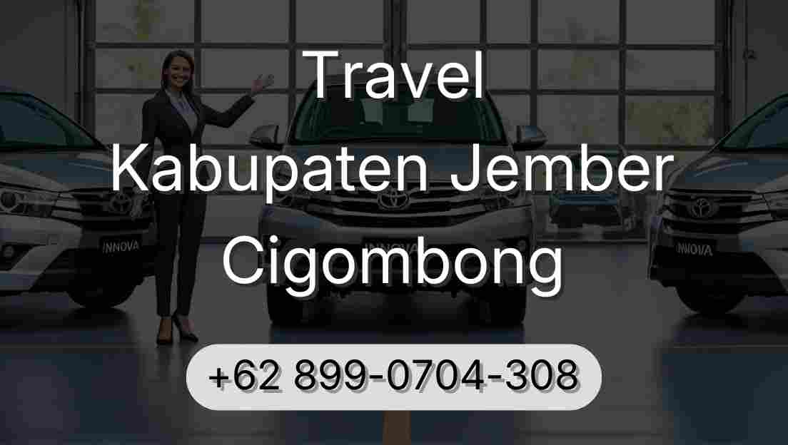 Travel Kabupaten Jember Cigombong
