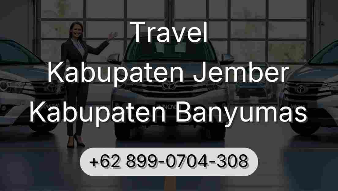 Travel Kabupaten Jember Kabupaten Banyumas