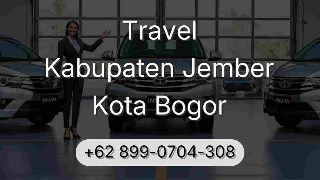 Travel Kabupaten Jember Kota Bogor