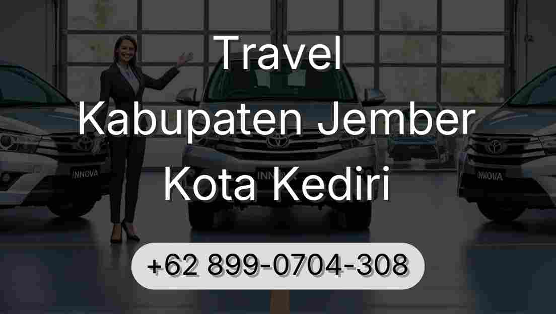 Travel Kabupaten Jember Kota Kediri