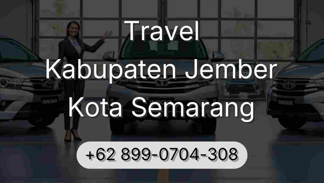 Travel Kabupaten Jember Kota Semarang