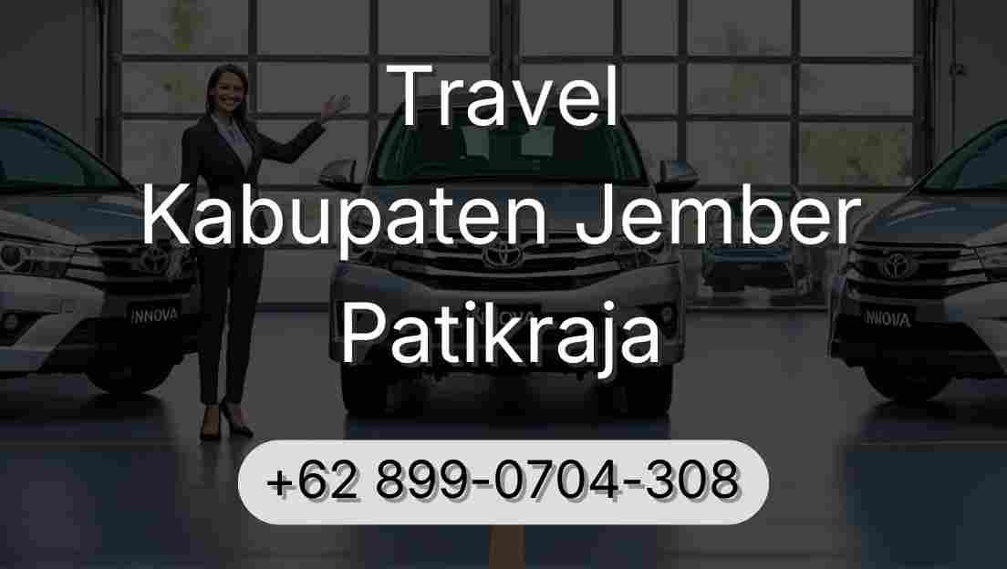 Travel Kabupaten Jember Patikraja