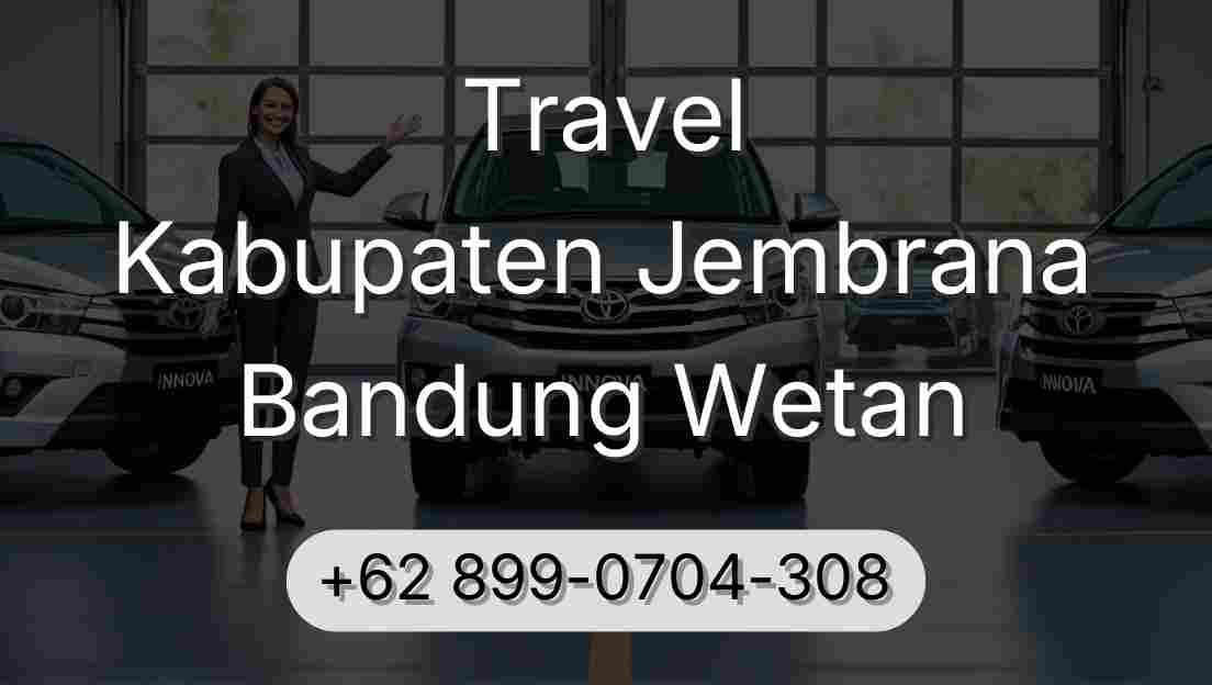 Travel Kabupaten Jembrana Bandung Wetan