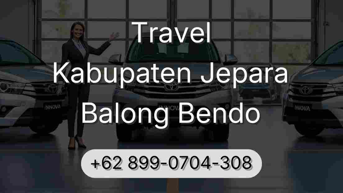 Travel Kabupaten Jepara Balong Bendo