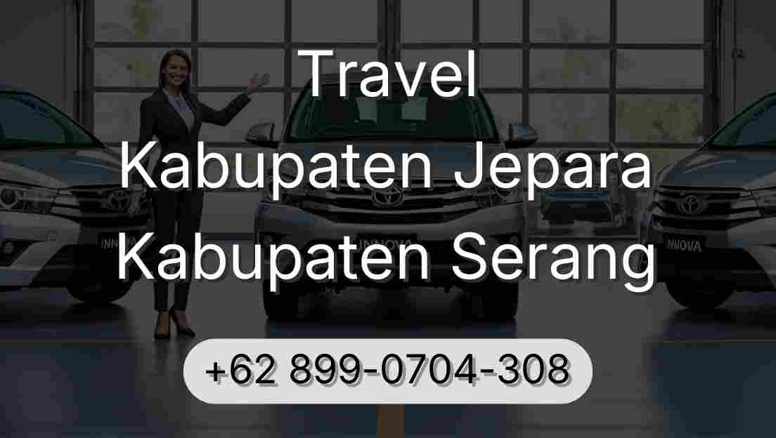 Travel Kabupaten Jepara Kabupaten Serang