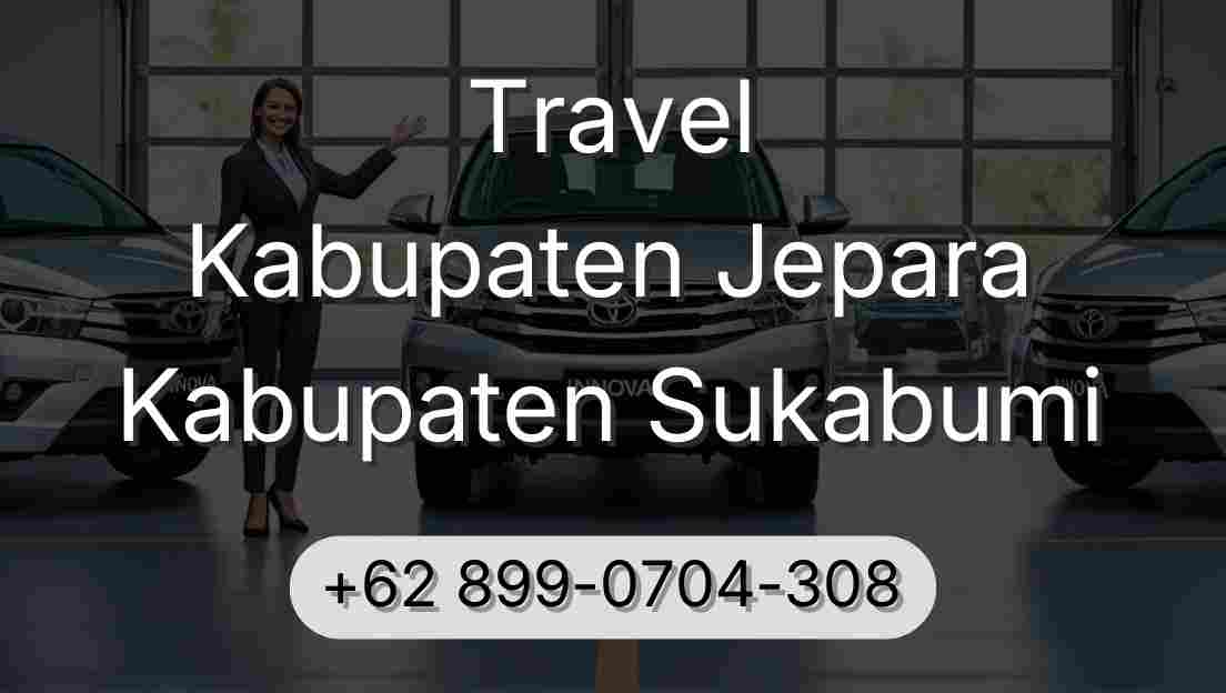 Travel Kabupaten Jepara Kabupaten Sukabumi
