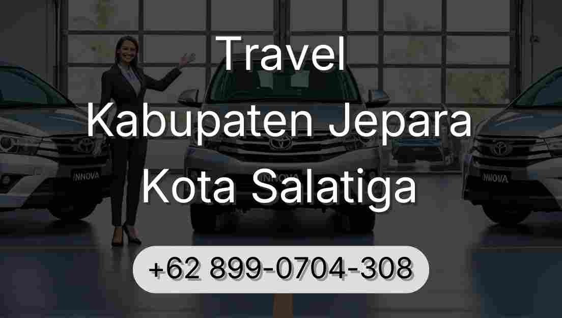 Travel Kabupaten Jepara Kota Salatiga