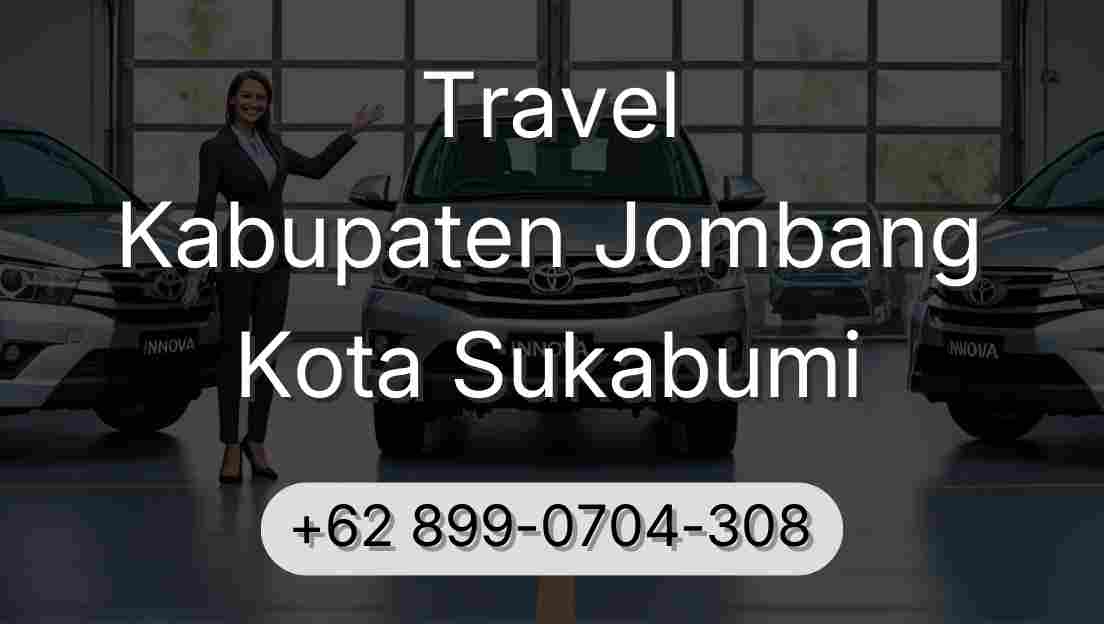 Travel Kabupaten Jombang Kota Sukabumi