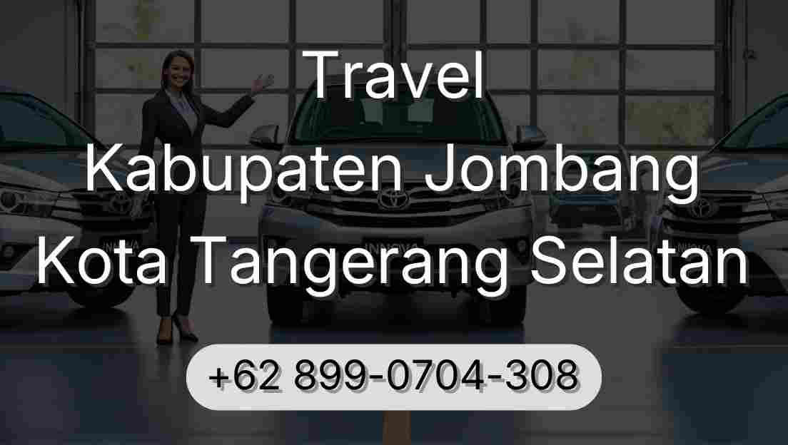 Travel Kabupaten Jombang Kota Tangerang Selatan