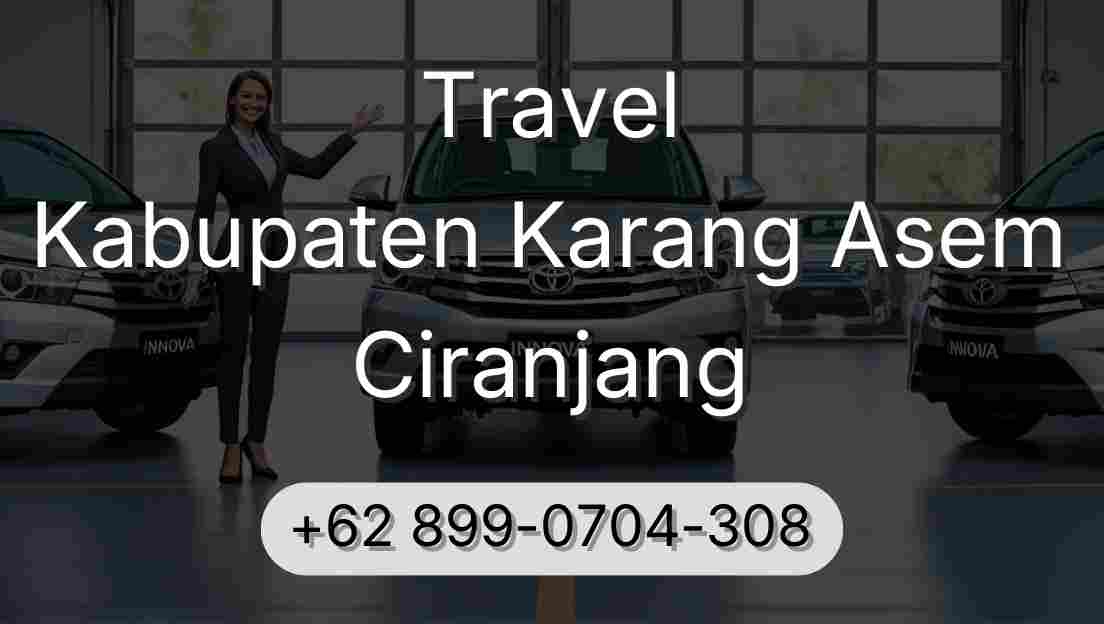 Travel Kabupaten Karang Asem Ciranjang