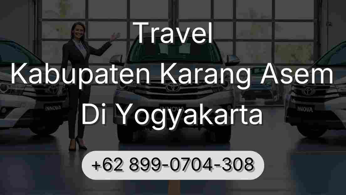 Travel Kabupaten Karang Asem Di Yogyakarta