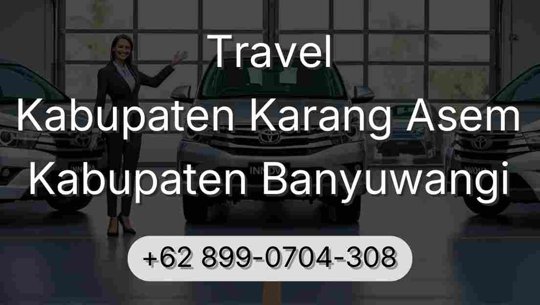 Travel Kabupaten Karang Asem Kabupaten Banyuwangi
