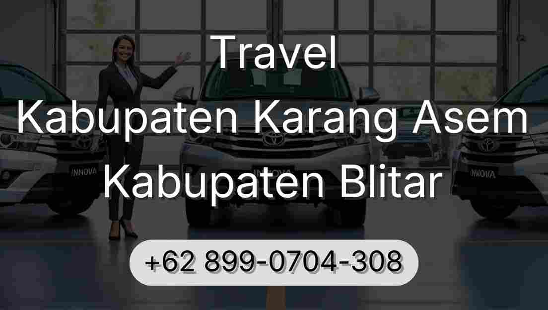 Travel Kabupaten Karang Asem Kabupaten Blitar