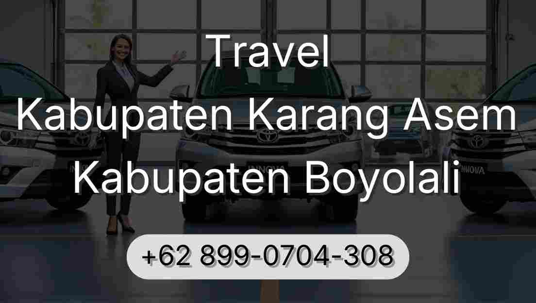 Travel Kabupaten Karang Asem Kabupaten Boyolali
