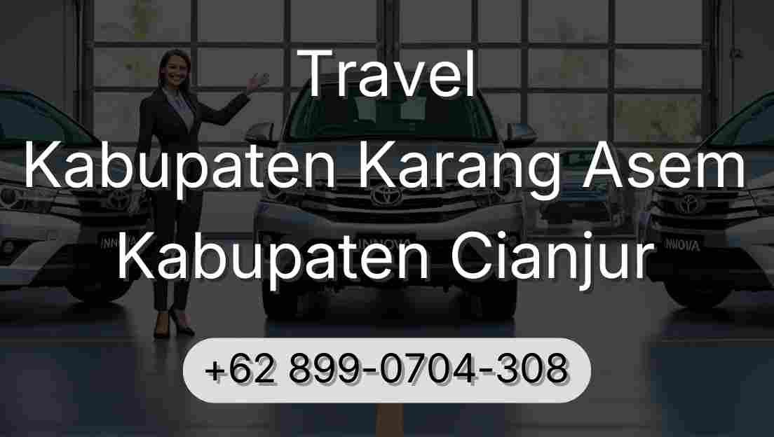 Travel Kabupaten Karang Asem Kabupaten Cianjur